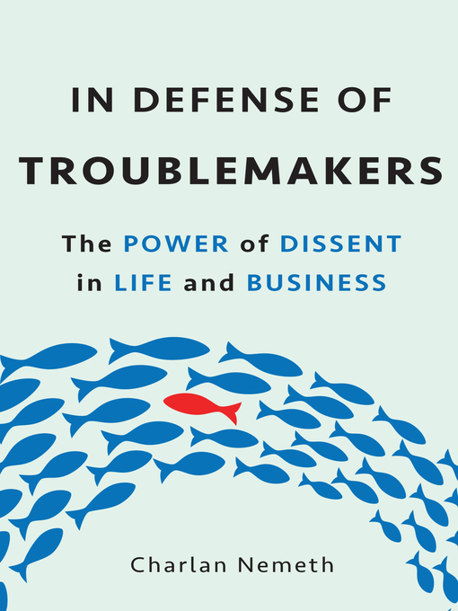 Title details for In Defense of Troublemakers by Charlan Jeanne Nemeth - Available